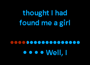 thoughtlhad
found me a girl

OOOOOOOOOOOOOOOOOO

OOOOMMWI