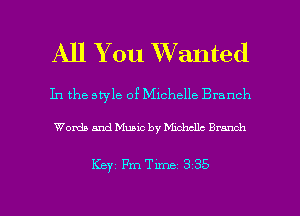 All You Wanted

In the style of Michelle Branch

Words and Music by Michelle Branch

Keyz Fm Time 3 35