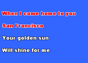 m E! (961139 theme GE) gem
8513 Emma
Your golden sun

Will shine for me