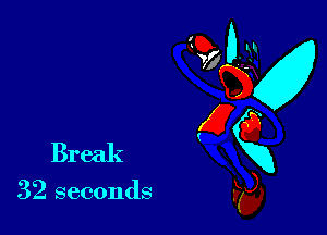 Break

32 seconds

95? 0-31
QKx
E6
Kg),
