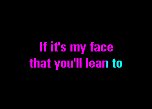 Hifsunyface

thatyouMleanto