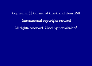 Copmht (0) Corner of Clark and KullEMI
hmational copyright scoured

All rights mem'cd. Used by parmnmonw