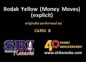 Bodak Yellow (Money Moves)
(explicit)

mmmmmmudby

CARD! 3

?IRHS
nnnnnmanv

www.shihmubumum