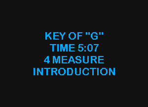 KEY OF G
TIME 5z07

4MEASURE
INTRODUCTION