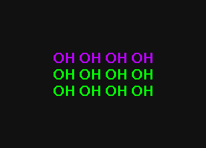 OH OH OH OH
OH OH OH OH