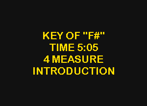 KEY OF Fit
TIME 5 05

4MEASURE
INTRODUCTION
