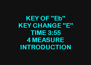 KEYOFEU'
KEYCHANGEE'

WME355
4MEASURE
INTRODUCHON