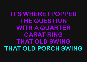 THAT OLD PORCH SWING