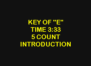 KEY OF E
TIME 3 33

SCOUNT
INTRODUCTION