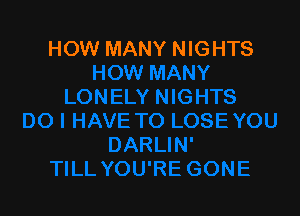 HOW MANY NIGHTS