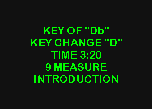 KEYOFDU'
KEYCHANGED

WME320
9MEASURE
INTRODUCHON