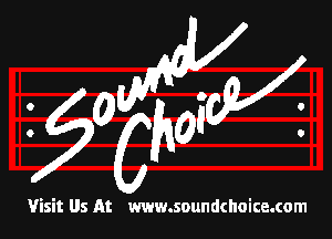 mg???

?06

Visit Us At www.soundchoice.com