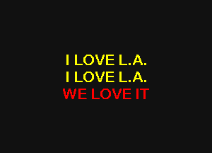 I LOVE LA.

I LOVE L.A.