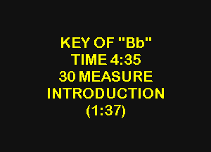 KEY OF Bb
TIME4z35

30 MEASURE
INTRODUCTION
(1137)