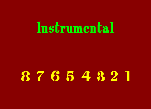 Instrumental

87654321