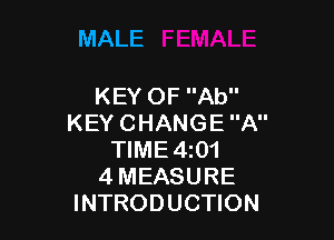 MALE

KEYOFAU'

KEYCHANGEA
NME491
4MEASURE
INTRODUCHON