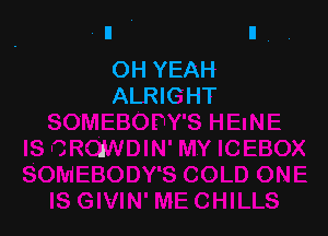 OH YEAH
ALRIC HT