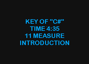 KEY OF Ci!
TIME 435

11 MEASURE
INTRODUCTION