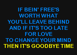 THEN IT'S GOODBYE TIME