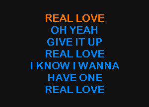 REAL LOVE