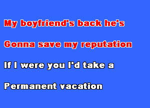 mwmm

(Bemnamemm

If I were you I'd take 3

Permanent vacation
