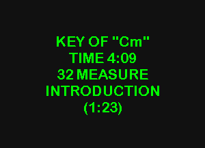 KEY OF Cm
TIME4z09

32MEASURE
INTRODUCTION
(123)