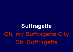 Suffragette