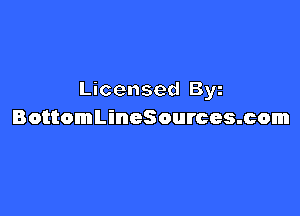 Licensed 33H

BottomLineSources.com