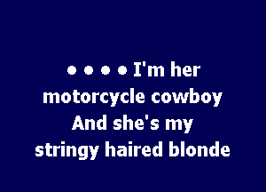 oooormhu

motorcycle cowboy
Andsheklny
stringy haired blonde