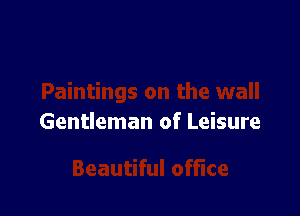 Gentleman of Leisure