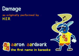 a aron ardvark

the first name in karaoke