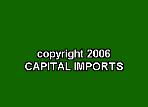 copy ght2006
CAPITAL IMPORTS