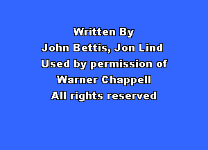 Written By
John Bettis, Jon Lind
Used by permission of

Warner Chappell

All rights reserved
