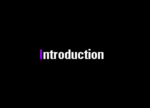 Introduction