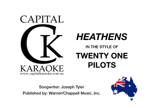 CAPITAL

g HEATHENs

KARAOKE PILOTS

So-Iuwiler Josepley of M
Pmlishcd byi Warnc'ICnawcl Music. Irc. u