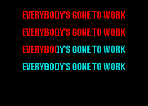 EUEHVBUIJVS GUHETO WORK
EUEHVBUINS GUHETU WORK
EUEHYBUIJY'S GUHETU WORK
EUEHYBUDY'S GUHETU WORK