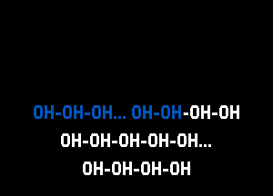 OH-DH-OH... OH-OH-OH-DH
OH-OH-OH-OH-OH...
OH-OH-OH-OH