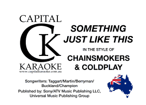CAPITAL
SOME

ll JUST Ll

CHAIN!
KARAOKE a CO

Songwlile's Tamarvrdarl VII'BBWmMI
BucklandNZhamplm
Pummm hyz Snnylm'v Mum. Puulsnng I
Universal Music Publishing 0qu