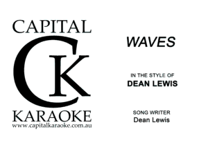CA PITAL
WAVES

1!! Int 5hr. u
DEAN LEWIS

KARAOKE B03335?

W.