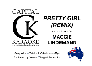 CAPITAL

PRETTY GIRL
ll g (REMIX)
MAGGIE

KARAOKE LINDEMANN

,
Sunumne'b Ynmmm'lu UrTa-Nvm
Plumb) by Wavnc-IChan-cl Mmr Ire. b .

I