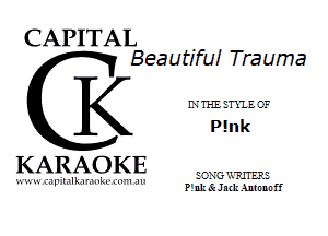 CAPITAL

Beautifuf Trauma
K LV'IHI, EnlE-C'F
P Ink

KARAOKE

u.'. u' capitalkanmkcgum nu

E-C-XG'ATIIERE
1'! 11k Sc Jnik Amunn ff