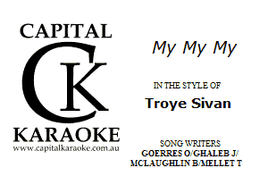 CAPITAL

My My My
K LVTHEETXIEC'F
Troye Sivan

KARAOKE

?.H. -1 e
Tl L. IL -mxu mm-

GOERREE O GI-L-XLEB J
MC LAUGHIIN B MILLET T