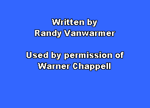 Written by
Randy Vanwarmer

Used by permission of
Warner Chappell