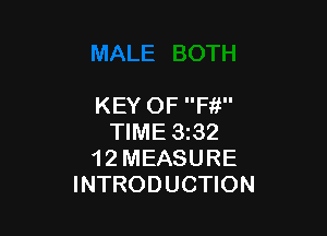 KEY OF Fit

TIME 332
1 2 MEASURE
INTRODUCTION