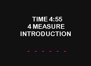 TlME4z55
4 MEASURE

INTRODUCTION