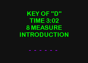KEY OF D
TIME 3202
8 MEASURE

INTRODUCTION