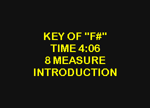 KEY OF Ffi
TIME4z06

8MEASURE
INTRODUCTION