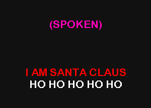 HO HO HO HO HO