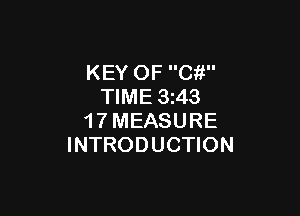 KEY OF Ci!
TIME 3243

1 7 MEASURE
INTRODUCTION