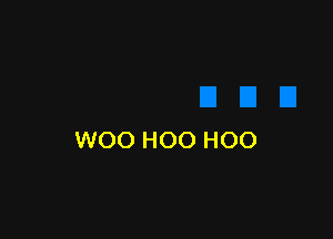 WOO H00 H00